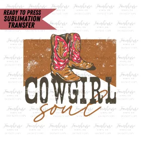 Cowgirl Soul Ready To Press Sublimation Transfer